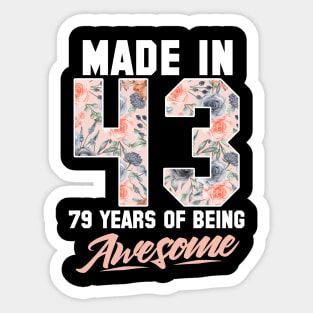 Made in 1943 79 years of being awesome 79th Birthday Flowers Sticker